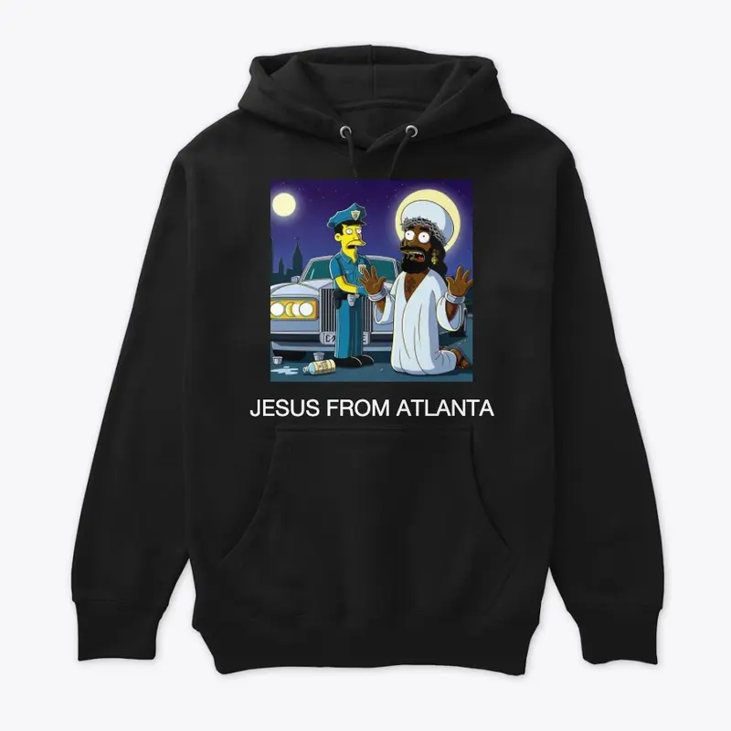 JESUS FROM ATLANTA  HOLY HOODIE 